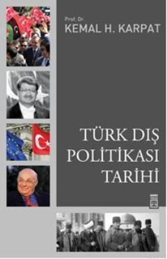 Türk Dış Politikası Tarihi - Kemal H. Karpat | Yeni ve İkinci El Ucuz 