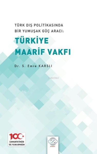 Türk Dış Politikasında Bir Yumuşak Güç Aracı: Türkiye Maarif Vakfı - S