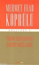 Türk Edebiyatı Ders Notları - Mehmet Fuad Köprülü | Yeni ve İkinci El 