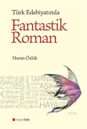 Türk Edebiyatında Fantastik Roman - Nuran Özlük | Yeni ve İkinci El Uc
