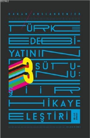 Türk Edebiyatının Üç Sütunu - Hakan Arslanbenzer | Yeni ve İkinci El U