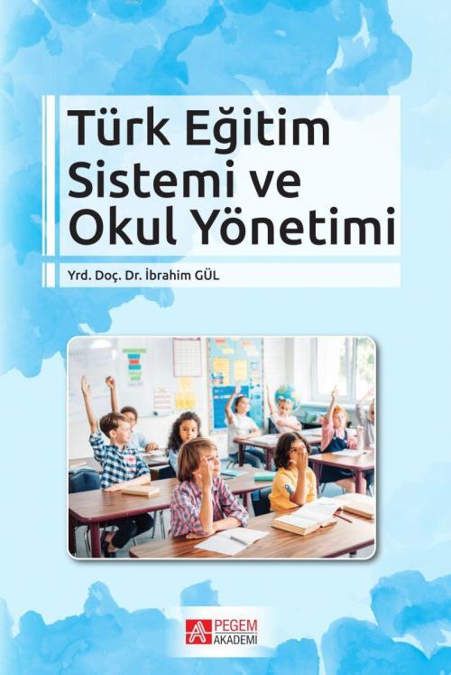 Türk Eğitim Sistemi ve Okul Yönetimi - | Yeni ve İkinci El Ucuz Kitabı