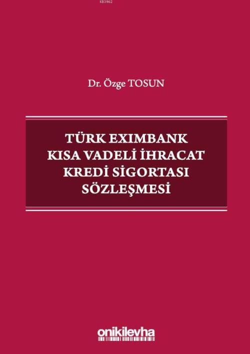 Türk Eximbank Kısa Vadeli İhracat Kredi Sigortası Sözleşmesi - Özge To