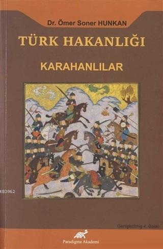 Türk Hakanlığı - Karahanlılar - Ömer Soner Hunkan | Yeni ve İkinci El 