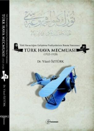 Türk Havacılığını Geliştirme Faaliyetlerinin Basına Yansıması: Türk Ha