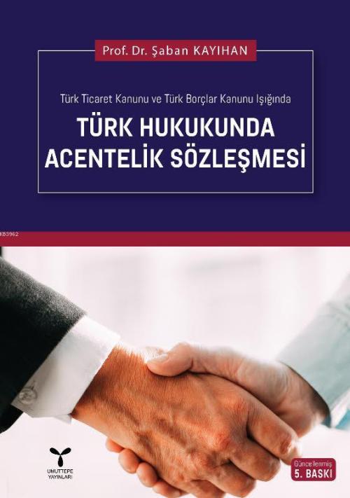 Türk Hukukunda Acentelik Sözleşmesi (Ciltli) - Şaban Kayıhan | Yeni ve