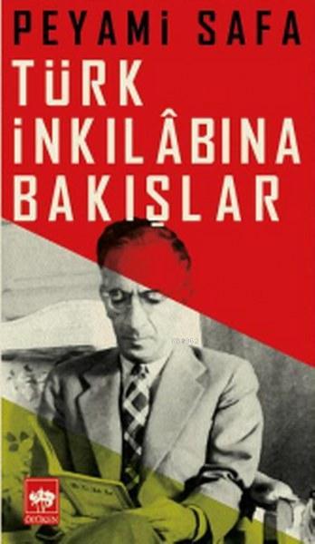 Türk İnkılabına Bakışlar - Peyami Safa | Yeni ve İkinci El Ucuz Kitabı