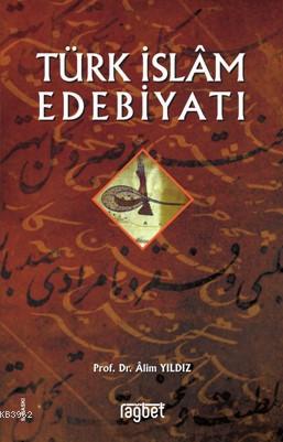 Türk İslam Edebiyatı - Alim Yıldız | Yeni ve İkinci El Ucuz Kitabın Ad