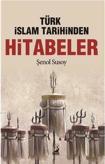 Türk İslam Tarihinden Hitabeler - Şenol Susoy | Yeni ve İkinci El Ucuz
