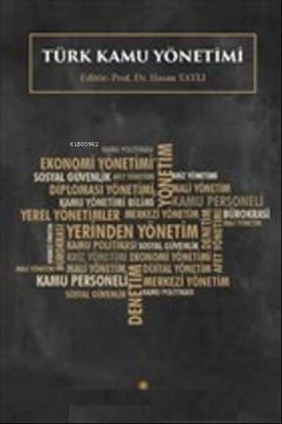 Türk Kamu Yönetimi - Hasan Yaylı | Yeni ve İkinci El Ucuz Kitabın Adre