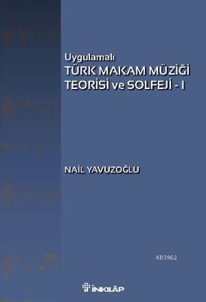 Türk Makam Müziği Teorisi ve Solfeji - Nail Yavuzoğlu | Yeni ve İkinci