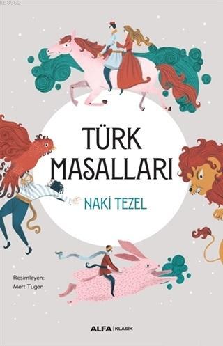 Türk Masalları (Ciltli) - Naki Tezel | Yeni ve İkinci El Ucuz Kitabın 