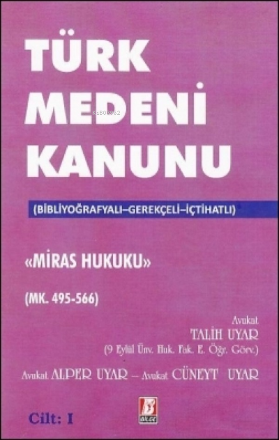 Türk Medeni Kanunu – Miras Hukuku (M.K. 495 – 682) (3 Cilt) - Talih Uy