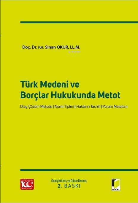 Türk Medeni ve Borçlar Hukukunda Metot - Sinan Okur | Yeni ve İkinci E