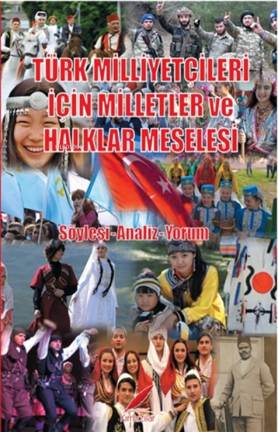 Türk Milliyetçileri İçin Milletler ve Halklar Meselesi - Levent Bayrak