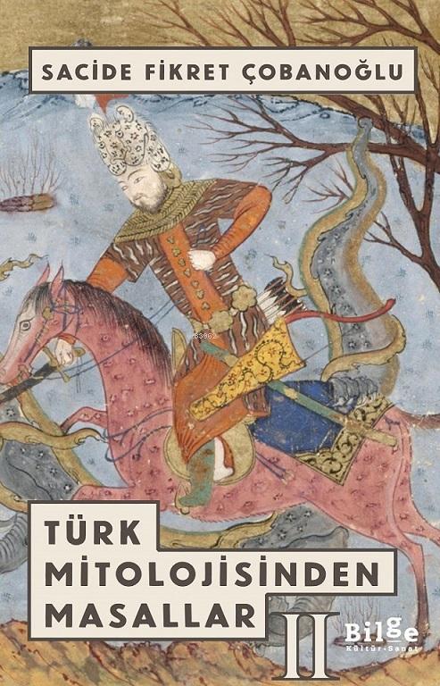 Türk Mitolojisinden Masallar 2 - Sacide Fikret Çobanoğlu | Yeni ve İki
