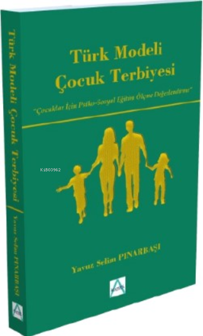 Türk Modeli Çocuk Terbiyesi - Kolektif | Yeni ve İkinci El Ucuz Kitabı