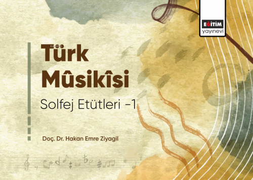 Türk Musikisi Solfej Etütleri - Hakan Emre Ziyagil | Yeni ve İkinci El