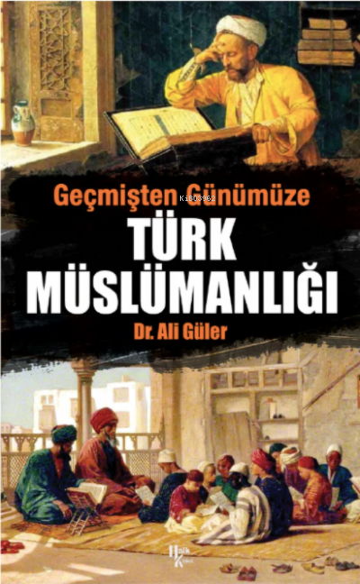 Türk Müslümanlığı - Ali Güler | Yeni ve İkinci El Ucuz Kitabın Adresi