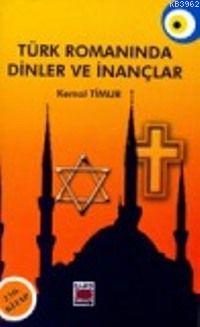 Türk Romanında Dinler ve İnançlar - Kemal Timur | Yeni ve İkinci El Uc
