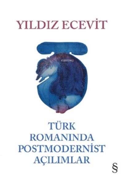 Türk Romanında Postmodernist Açılımlar - Yıldız Ecevit | Yeni ve İkinc
