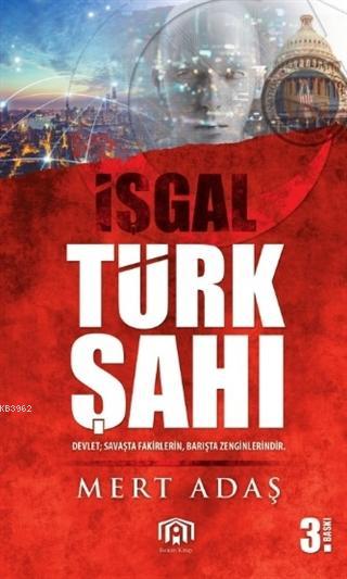 Türk Şah-ı - İşgal - Mert Adaş | Yeni ve İkinci El Ucuz Kitabın Adresi