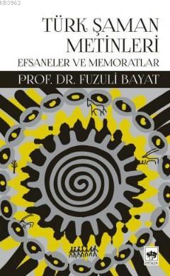 Türk Şaman Metinleri - Fuzuli Bayat | Yeni ve İkinci El Ucuz Kitabın A