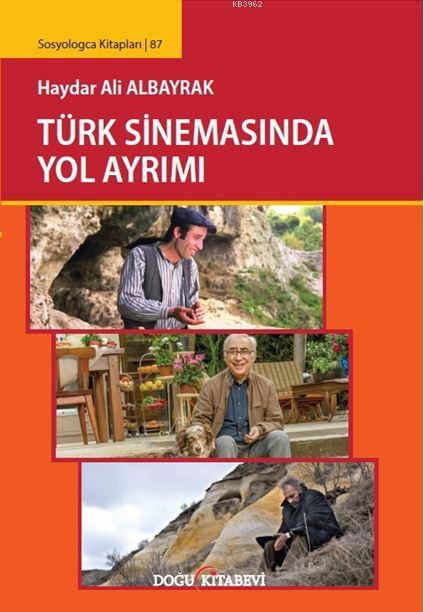 Türk Sinemasında Yol Ayrımı - Haydar Ali Albayrak | Yeni ve İkinci El 