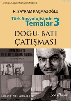 Türk Sosyolojisinde Temalar 3 - H. Bayram Kaçmazoğlu | Yeni ve İkinci 