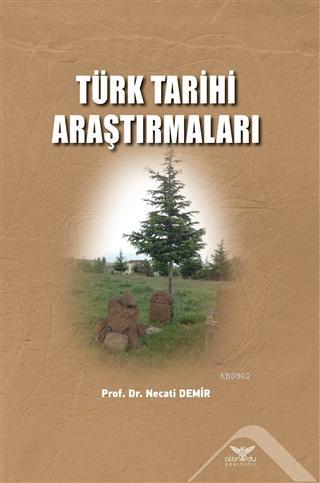Türk Tarih Araştırmaları - Necati Demir | Yeni ve İkinci El Ucuz Kitab