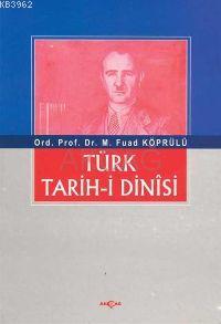 Türk Tarih-i Dinisi - Mehmed Fuad Köprülü | Yeni ve İkinci El Ucuz Kit