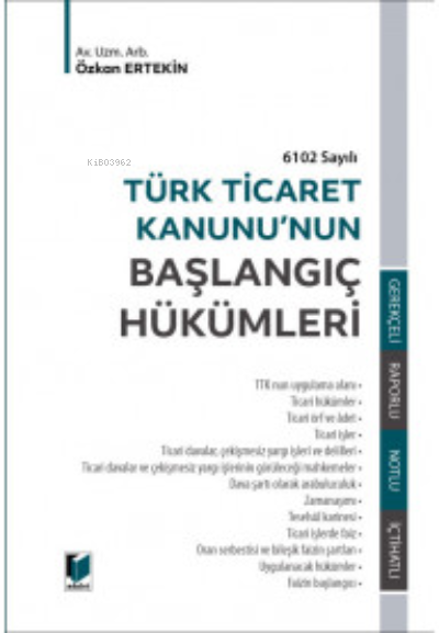 Türk Ticaret Kanunu'nun Başlangıç Hükümleri - Özkan Ertekin | Yeni ve 