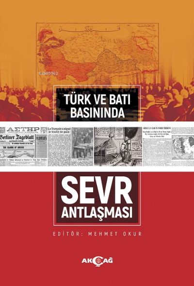 Türk ve Batı Basınında Sevr Antlaşması - Mehmet Okur | Yeni ve İkinci 