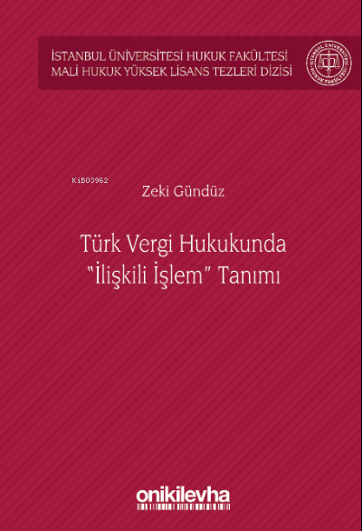 Türk Vergi Hukukunda "İlişkili İşlem" Tanımı;İstanbul Üniversitesi Huk