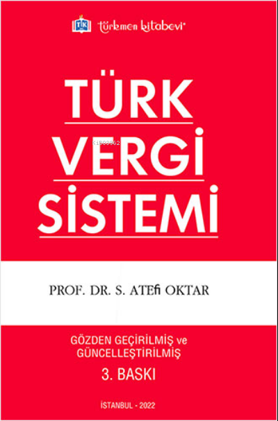 Türk Vergi Sistemi - S. Ateş Oktar | Yeni ve İkinci El Ucuz Kitabın Ad