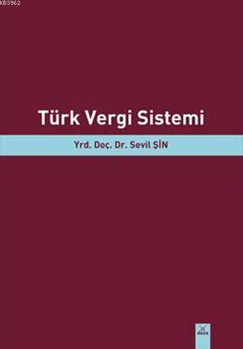 Türk Vergi Sistemi - Sevil Şin | Yeni ve İkinci El Ucuz Kitabın Adresi