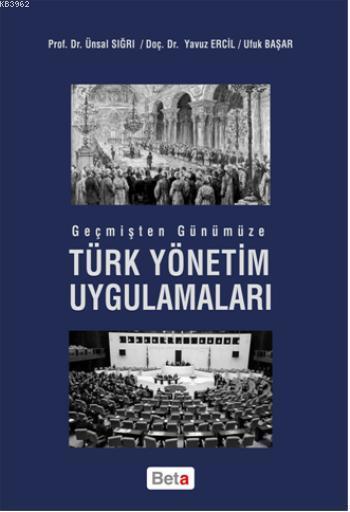 Türk Yönetim Uygulamaları - Ünsal Sığrı Yavuz Ercil Ufuk Başar Ünsal S