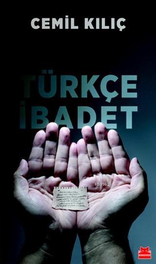 Türkçe İbadet - Cemil Kılıç | Yeni ve İkinci El Ucuz Kitabın Adresi