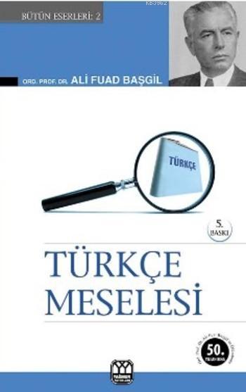 Türkçe Meselesi - Ali Fuad Başgil | Yeni ve İkinci El Ucuz Kitabın Adr