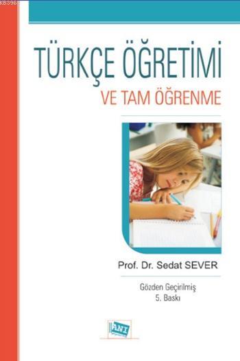 Türkçe Öğretimi ve Tam Öğrenme - Sedat Sever | Yeni ve İkinci El Ucuz 