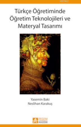 Türkçe Öğretiminde Öğretim Teknolojileri ve Materyal Tasarımı - Neslih
