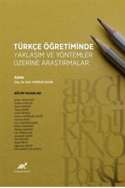 Türkçe Öğretiminde Yaklaşım ve Yöntemler Üzerine Araştırmalar - Esin Y