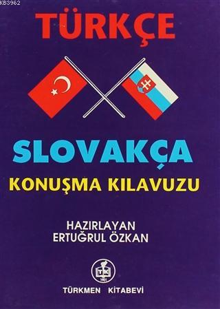 Türkçe - Slovakça Konuşma Kılavuzu - Ertuğrul Özkan | Yeni ve İkinci E