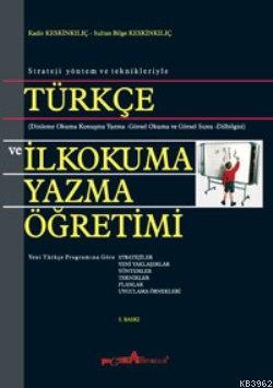 Türkçe ve İlk Okuma Yazma Öğretimi - Kadir Keskinkılıç | Yeni ve İkinc