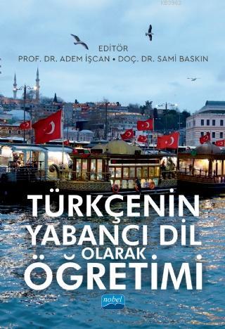 Türkçenin Yabancı Dil Olarak Öğretimi - Sami Baskın | Yeni ve İkinci E
