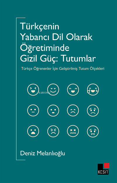 Türkçenin Yabancı Dil Olarak Öğretiminde Gizil Güç: Tutumlar - Deniz M