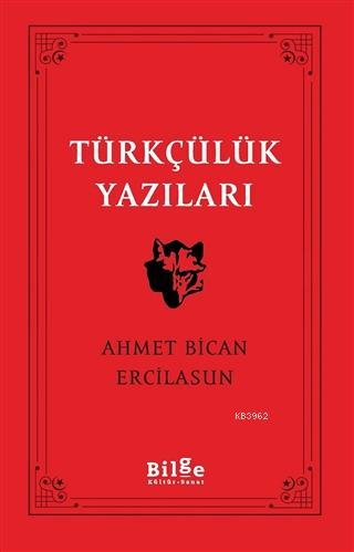 Türkçülük Yazıları - Ahmet Bican Ercilasun | Yeni ve İkinci El Ucuz Ki