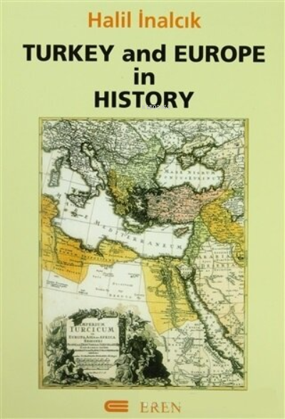 Turkey and Europe in History - Halil İnalcık- | Yeni ve İkinci El Ucuz