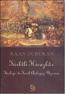 Türkili Hicazkar - Kaan Durukan | Yeni ve İkinci El Ucuz Kitabın Adres