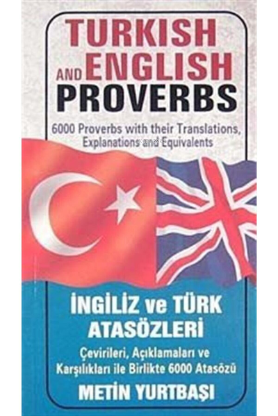 Turkish and English Proverbs - Ingiliz ve Türk Atasözleri - Metin Yurt